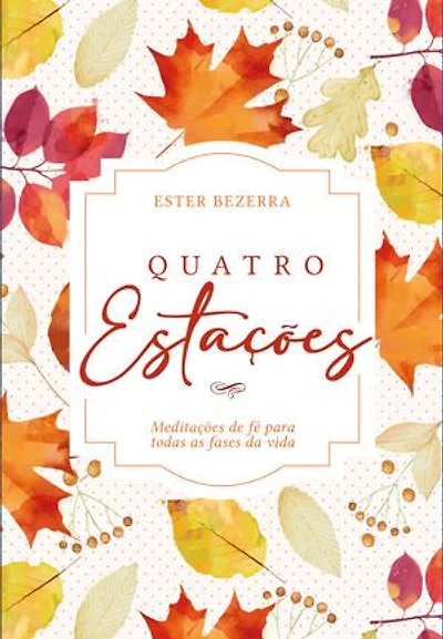 Quatro Estações (Outono): Meditações de fé para todas as fases da vida