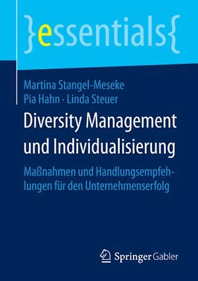 Diversity Management und Individualisierung: Maßnahmen Handlungsempfehlungen für den Unternehmenserfolg