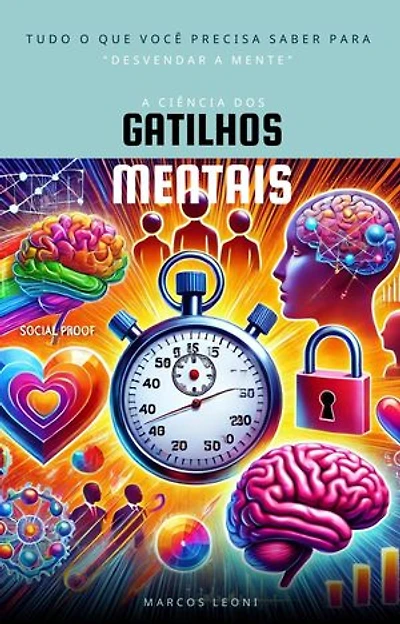 A Ciência dos Gatilhos Mentais: Desvendando a Mente