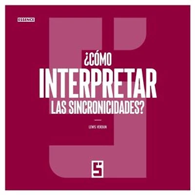 ¿Cómo interpretar las sincronicidades ?
