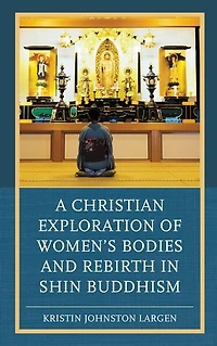 A Christian Exploration of Women's Bodies and Rebirth Shin Buddhism