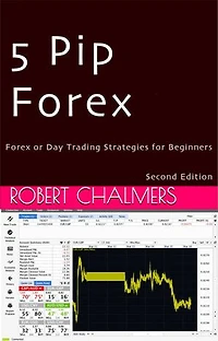 5 Pip Forex: Forex or Day Trading Strategies for Beginners