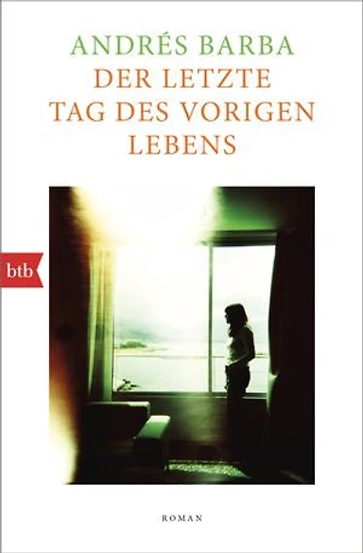 Der letzte Tag des vorigen Lebens: Roman