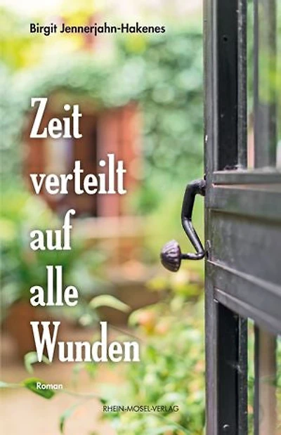 Zeit verteilt auf alle Wunden: Roman