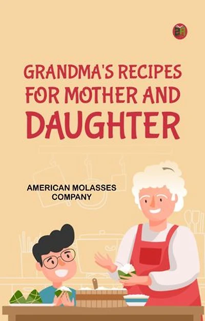 Grandma's Recipes for Mother and Daughter
