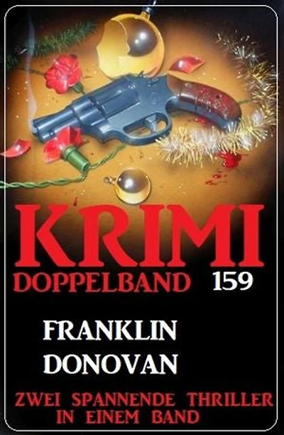 Krimi Doppelband 159 - Zwei spannende Thriller in einem Band