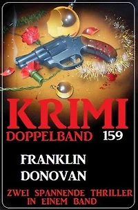 Krimi Doppelband 159 - Zwei spannende Thriller in einem Band