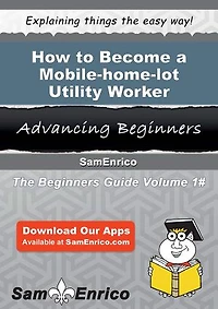 How to Become a Mobile-home-lot Utility Worker