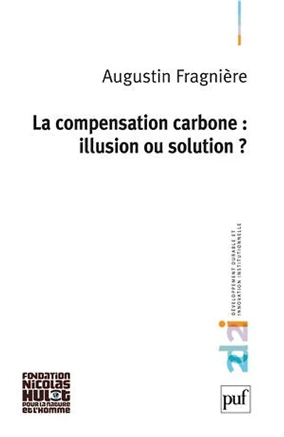 La compensation carbone: illusion ou solution ?