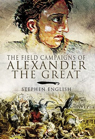 the Field Campaigns of Alexander Great