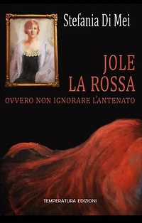 Jole la Rossa: ovvero non ignorare l'antenato