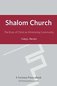 Shalom Church: The Body of Christ as Ministering Community