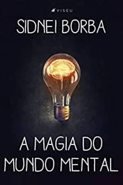 A MAGIA DO MUNDO MENTAL.