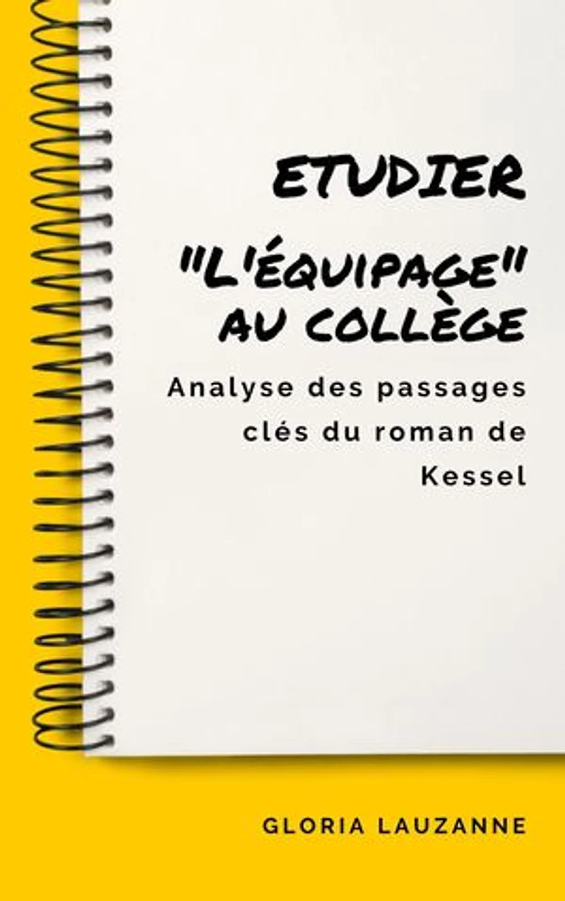 Etudier «L’équipage» au collège: Analyse des passages clés du roman de Kessel