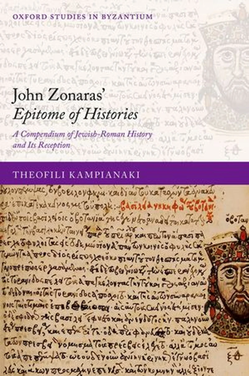 John Zonaras' Epitome of Histories: A Compendium Jewish-Roman History and Its Reception