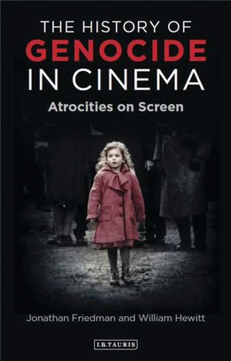 The History of Genocide Cinema: Atrocities on Screen