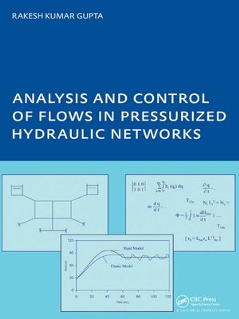 Analysis and Control of Flows Pressurized Hydraulic Networks: PhD, UNESCO-IHE Institute, Delft