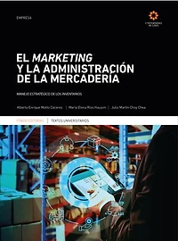 El marketing y la administración de la mercadería: Manejo estratégico de los inventarios