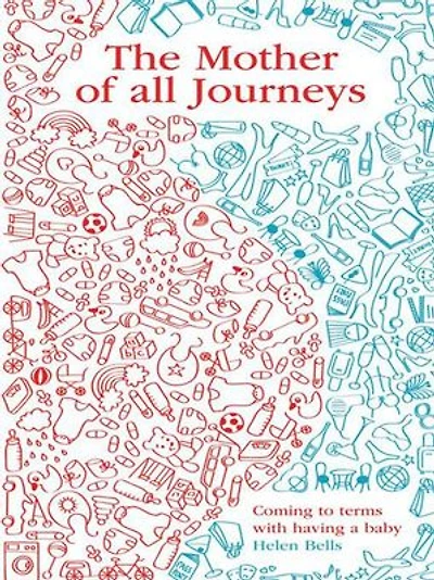 The Mother Of All Journeys: Coming To Terms With Having A Baby