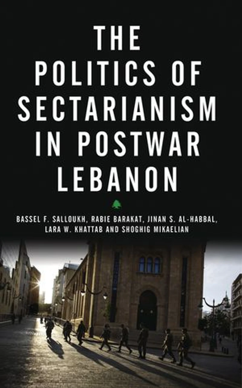The Politics Of Sectarianism Postwar Lebanon