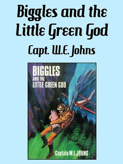 Biggles and the Little Green God