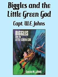 Biggles and the Little Green God