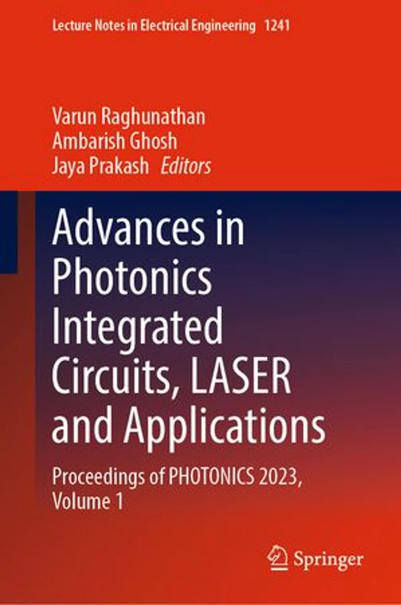 Advances PHOTONICS Integrated Circuits, LASER and Applications: Proceedings of 2023, Volume 1