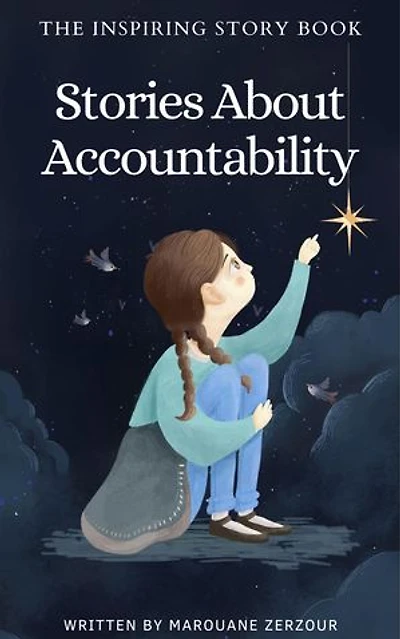 The Inspiring Story Book: Stories About Accountability: Stories for Children