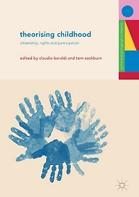 Theorising Childhood: Citizenship, Rights And Participation