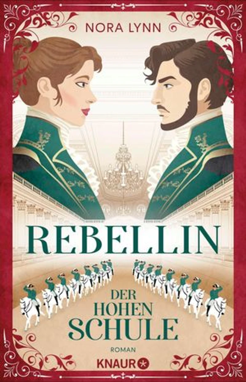 Rebellin der Hohen Schule: Roman | Enemies-to-lovers Romance an der Spanischen Hofreitschule im historischen Wien