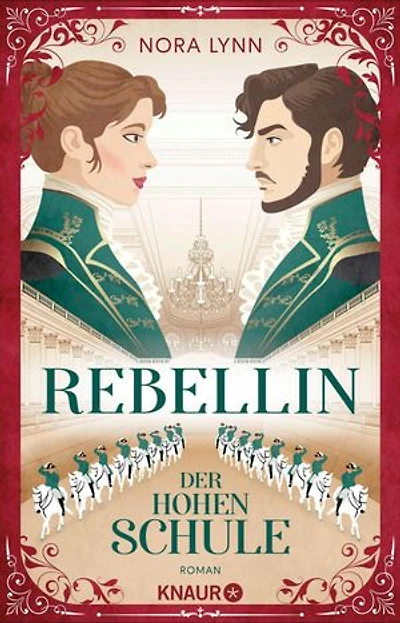 Rebellin der Hohen Schule: Roman | Enemies-to-lovers Romance an der Spanischen Hofreitschule im historischen Wien