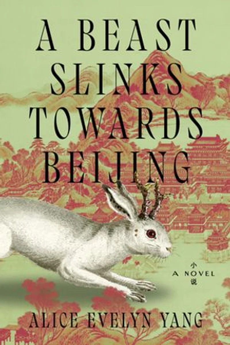 A Beast Slinks Towards Beijing: Novel