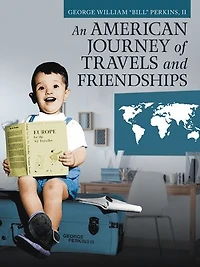 An American Journey of Travels and Friendships
