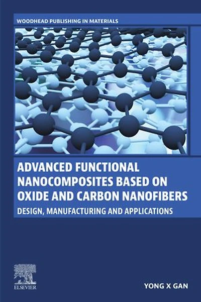 Advanced Functional Nanocomposites Based on Oxide and Carbon Nanofibers: Design, Manufacturing Applications