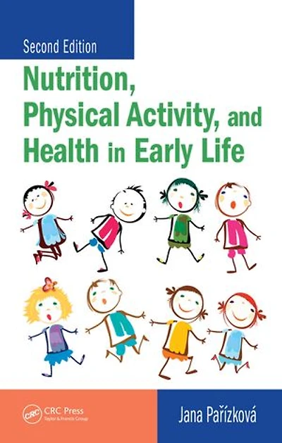 Nutrition, Physical Activity, and Health Early Life