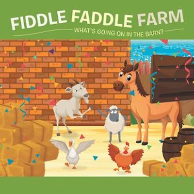 Fiddle Faddle Farm: What's Going on the Barn?