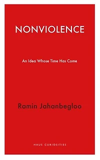 Nonviolence: An Idea Whose Time Has Come