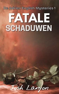Fatale Schaduwen: De Adrien English Mysteries 1