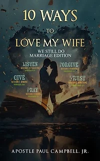 10 Ways to Love My WIfe: We Still Do Marriage Edition