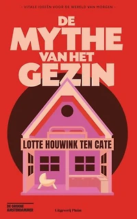 De mythe van het gezin