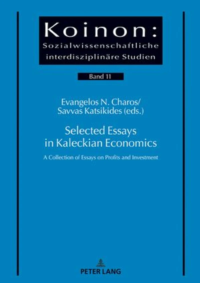 Selected Essays Kaleckian Economics: A Collection of on Profits and Investment