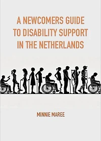 A Newcomers Guide to Disability Support in The Netherlands