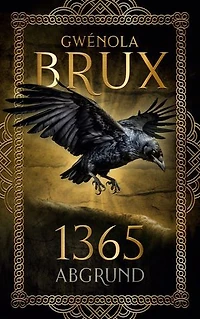 1365. Abgrund: Historischer Fantasy-Roman