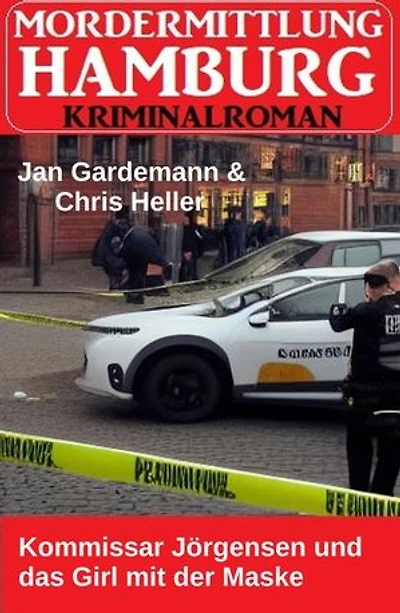 Kommissar Jörgensen und das Girl mit der Maske: Hamburg Mordermittlung