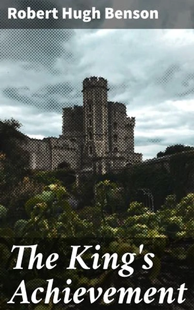 The King's Achievement: Enriched edition. Intrigue, Loyalty, and Betrayal in the Royal Court