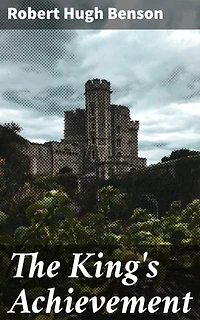 The King's Achievement: Enriched edition. Intrigue, Loyalty, and Betrayal in the Royal Court
