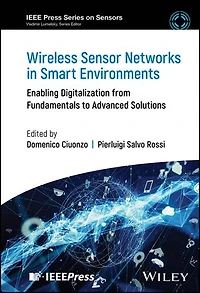 Wireless Sensor Networks Smart Environments: Enabling Digitalization from Fundamentals to Advanced Solutions