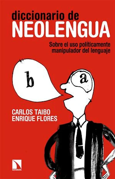 Diccionario de neolengua: Sobre el uso políticamente manipulador del lenguaje