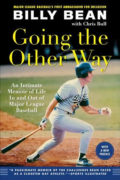 Going the Other Way: An Intimate Memoir of Life and Out Major League Baseball