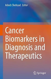 Cancer Biomarkers Diagnosis and Therapeutics